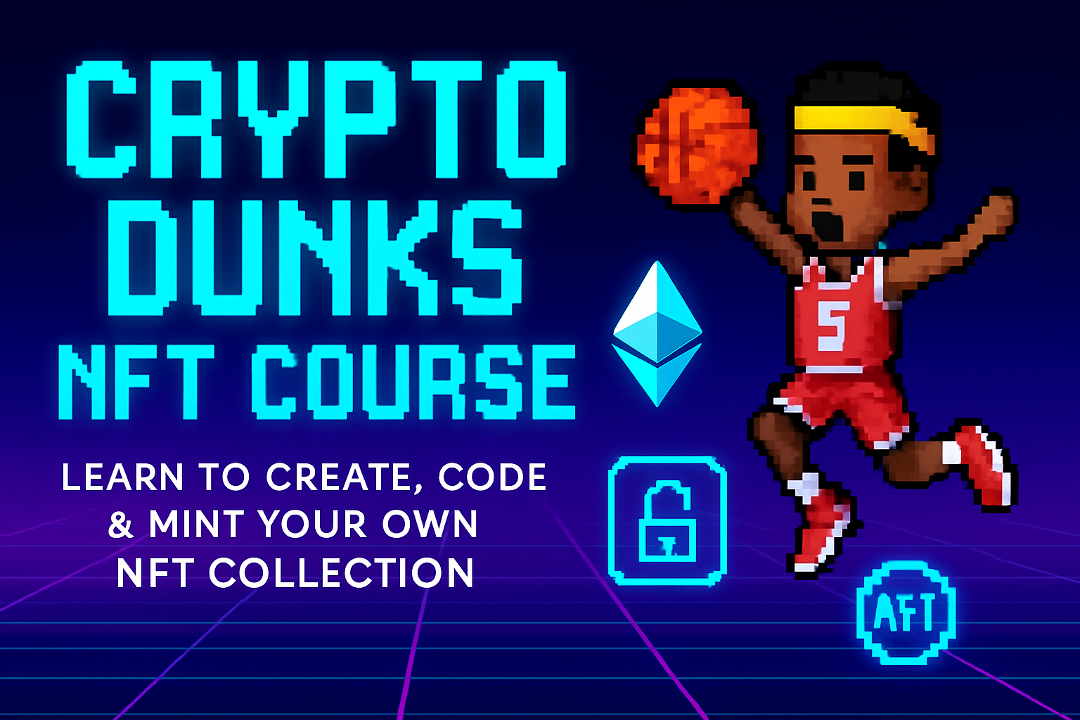 Crypto Dunks NFT Course